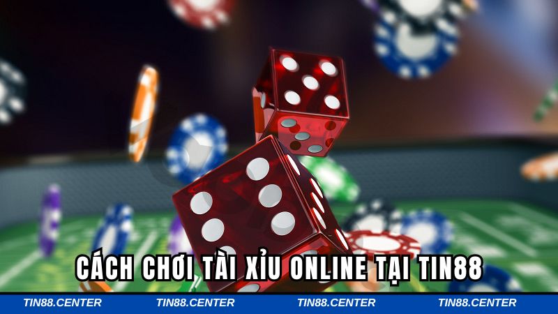 Cách chơi tài xỉu online chi tiết dành cho game thủ