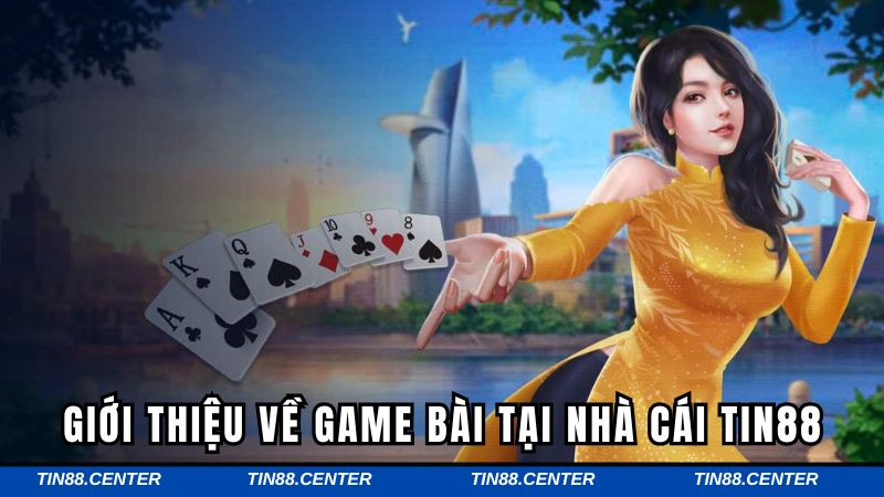 Tìm hiểu sơ lược về sảnh game bài cực hot