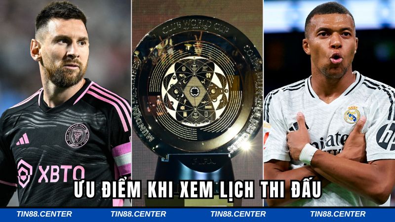 Ưu điểm khi theo dõi lịch thi đấu tại Tin88