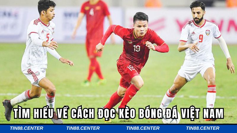 Tìm hiểu về cách đọc kèo bóng đá Việt Nam