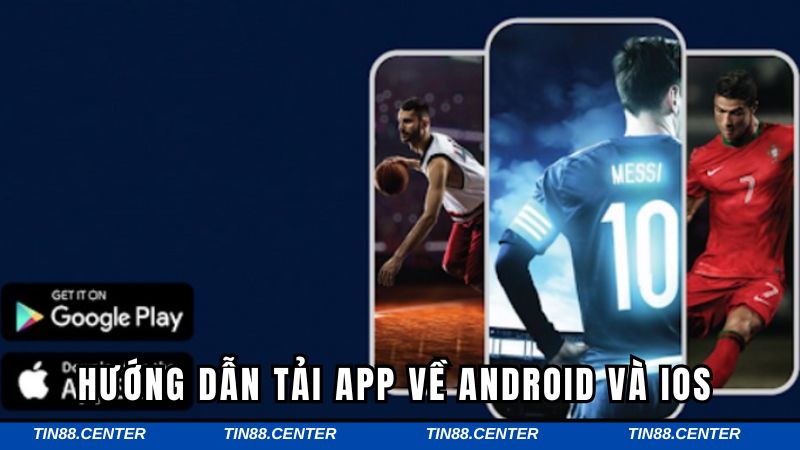 Hướng dẫn hội viên tải app về Android và iOS 