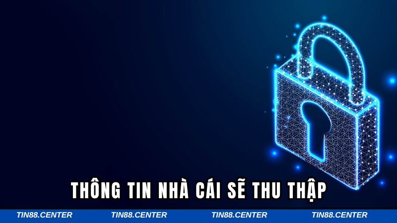 Những thông tin mà nhà cái sẽ thu thập từ hội viên