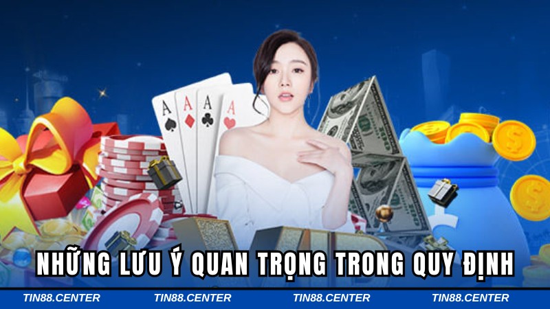 Hội viên cần nắm rõ những lưu ý trong điều khoản