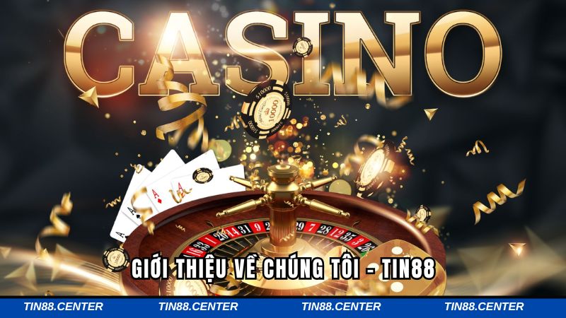 Giới thiệu một số thông tin về chúng tôi - Tin88 