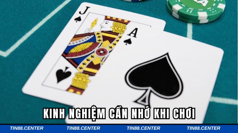 Kinh nghiệm cần nhớ khi chơi