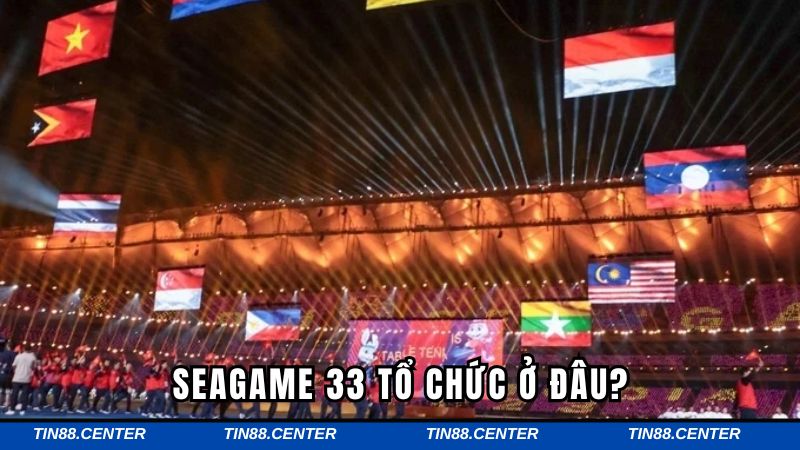 Seagame 33 tổ chức ở đâu?