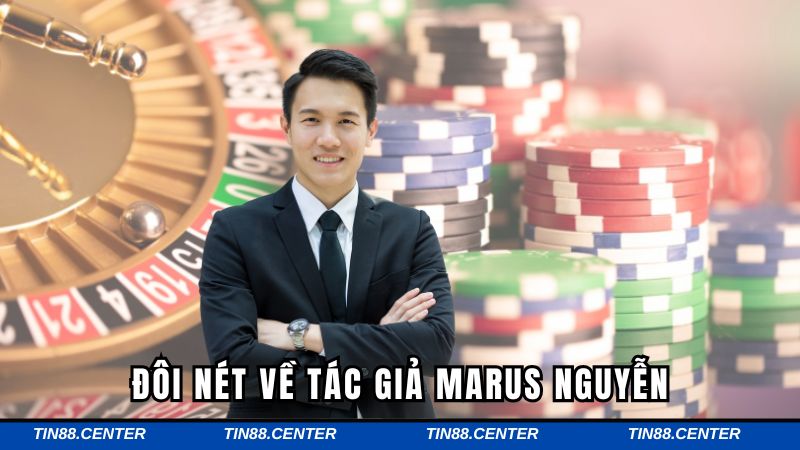 Đôi nét về tác giả Marus Nguyễn