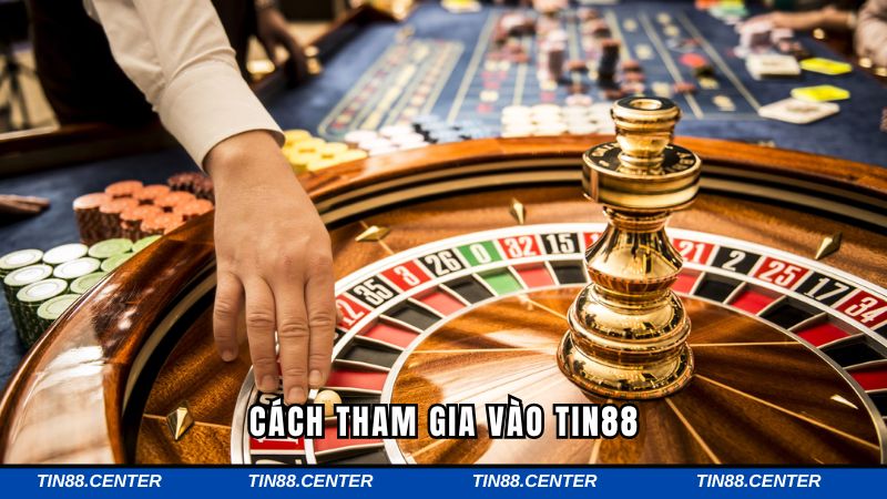Cách tham gia vào Tin88 đơn giản 