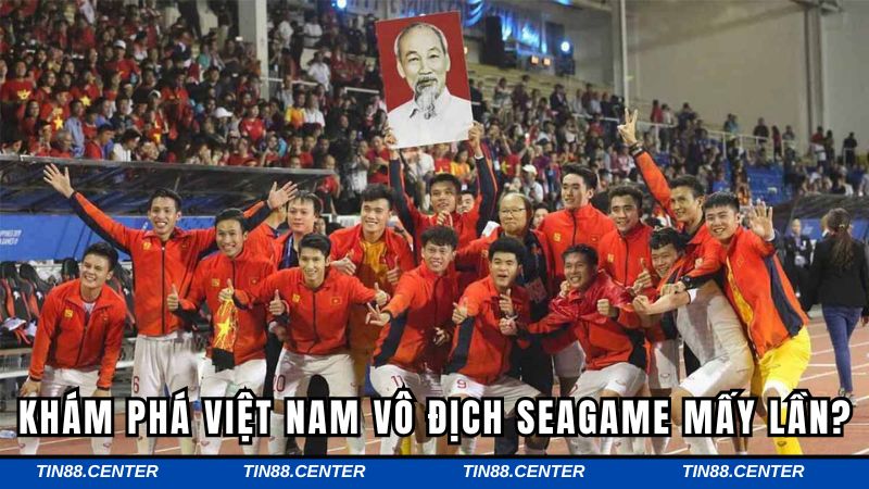 Khám phá Việt Nam vô địch seagame mấy lần?